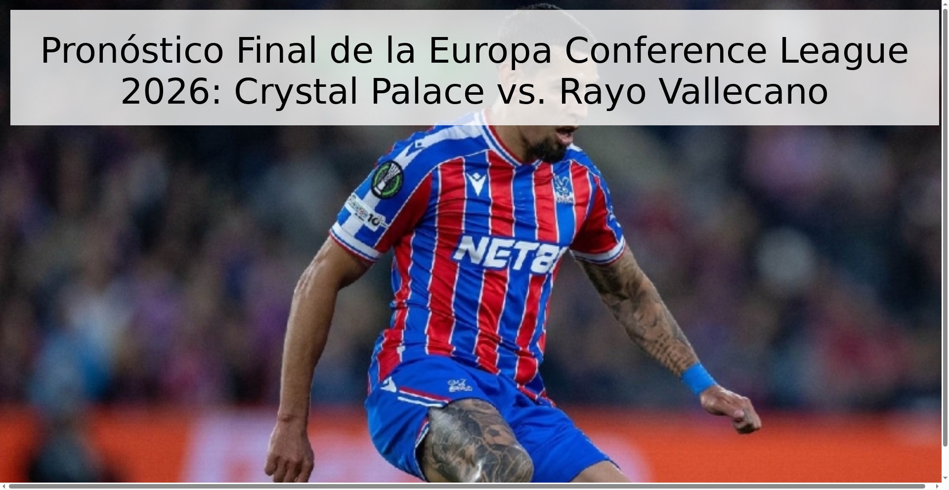 Pronóstico Final de la Europa Conference League 2026: Crystal Palace vs. Rayo Vallecano