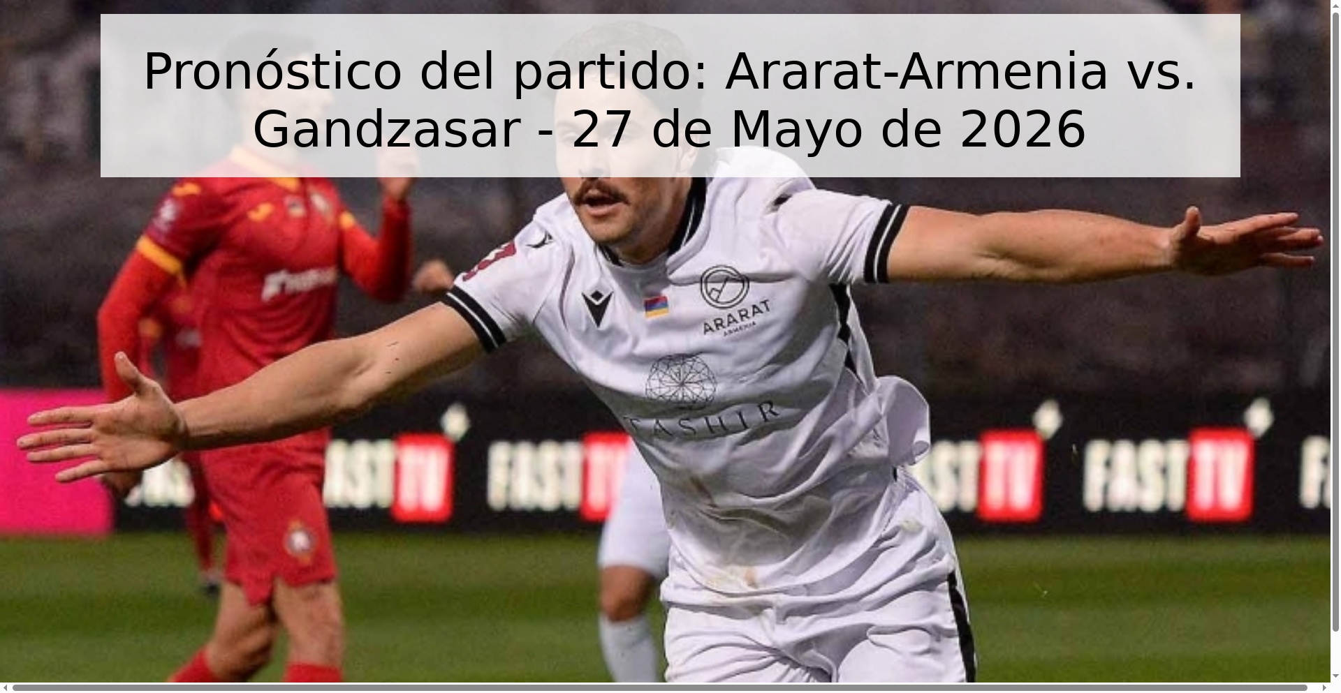 Pronóstico del partido: Ararat-Armenia vs. Gandzasar - 27 de Mayo de 2026