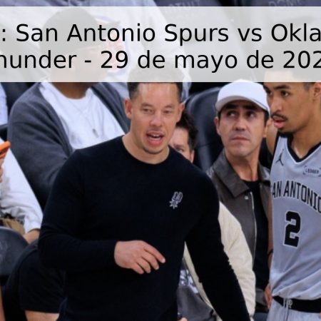 Pronóstico: San Antonio Spurs vs Oklahoma City Thunder – 29 de mayo de 2026