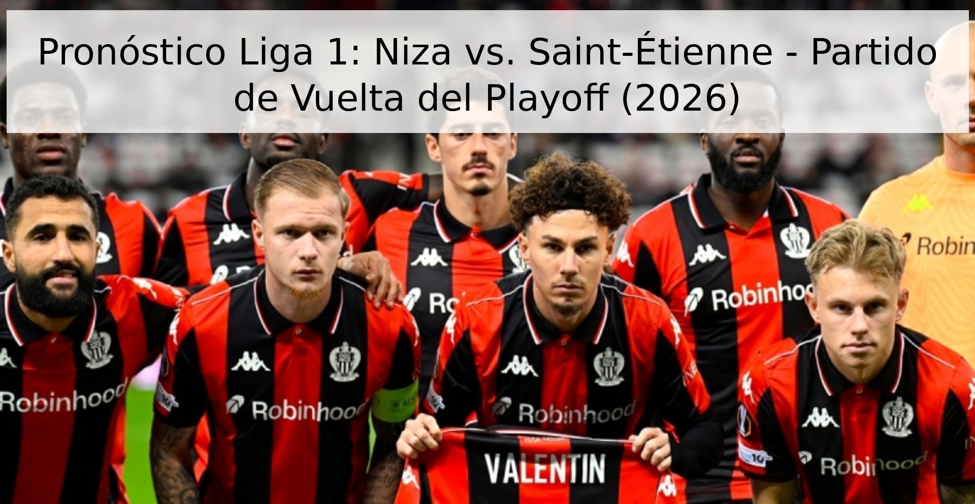 Pronóstico Liga 1: Niza vs. Saint-Étienne - Partido de Vuelta del Playoff (2026) Pronóstico Liga 1: Niza vs. Saint-Étienne - Partido de Vuelta del Playoff (2026)