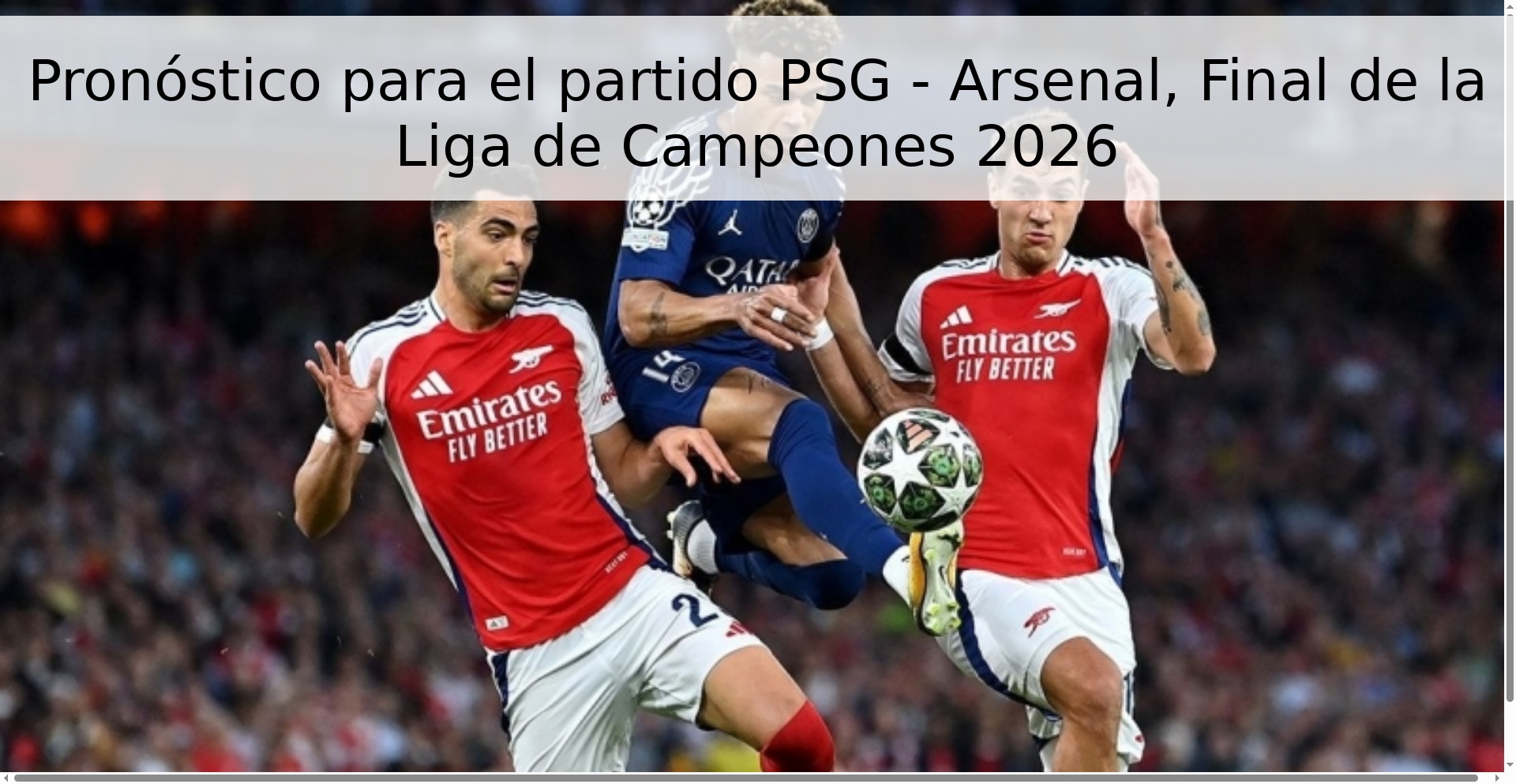 Pronóstico para el partido PSG - Arsenal, Final de la Liga de Campeones 2026