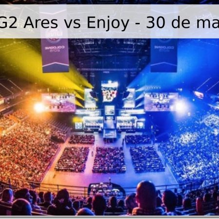 Pronóstico G2 Ares vs Enjoy – 30 de mayo de 2026