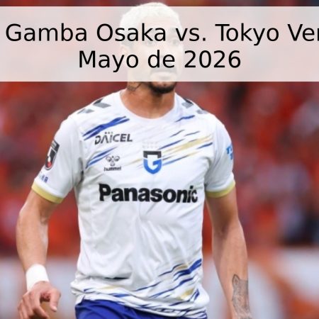 Pronóstico Gamba Osaka vs. Tokyo Verdy – 30 de Mayo de 2026