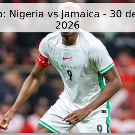 Pronóstico: Nigeria vs Jamaica – 30 de mayo de 2026