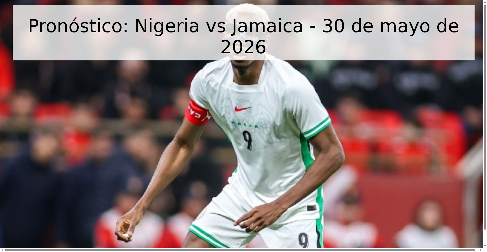 Pronóstico: Nigeria vs Jamaica - 30 de mayo de 2026