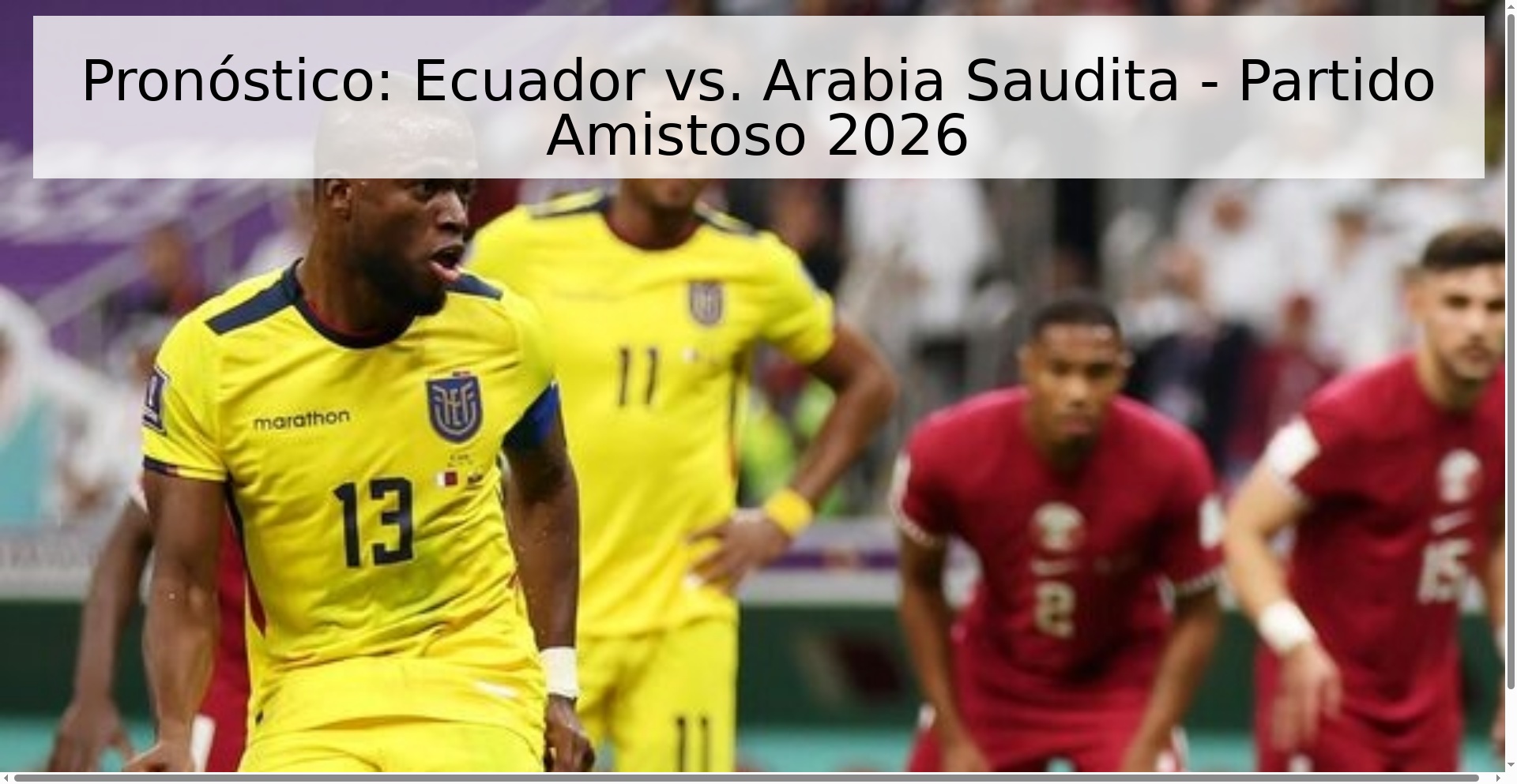 Pronóstico: Ecuador vs. Arabia Saudita - Partido Amistoso 2026