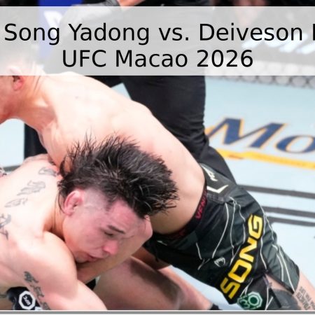 Pronóstico: Song Yadong vs. Deiveson Figueiredo – UFC Macao 2026