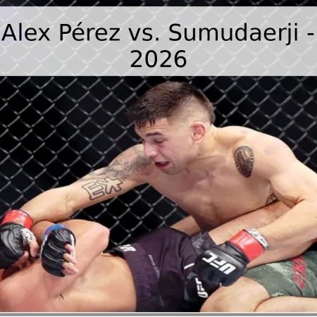 Pronóstico: Alex Pérez vs. Sumudaerji – UFC Macao 2026