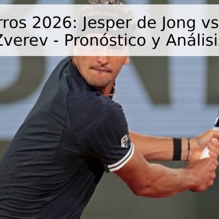 Roland Garros 2026: Jesper de Jong vs Alexander Zverev – Pronóstico y Análisis