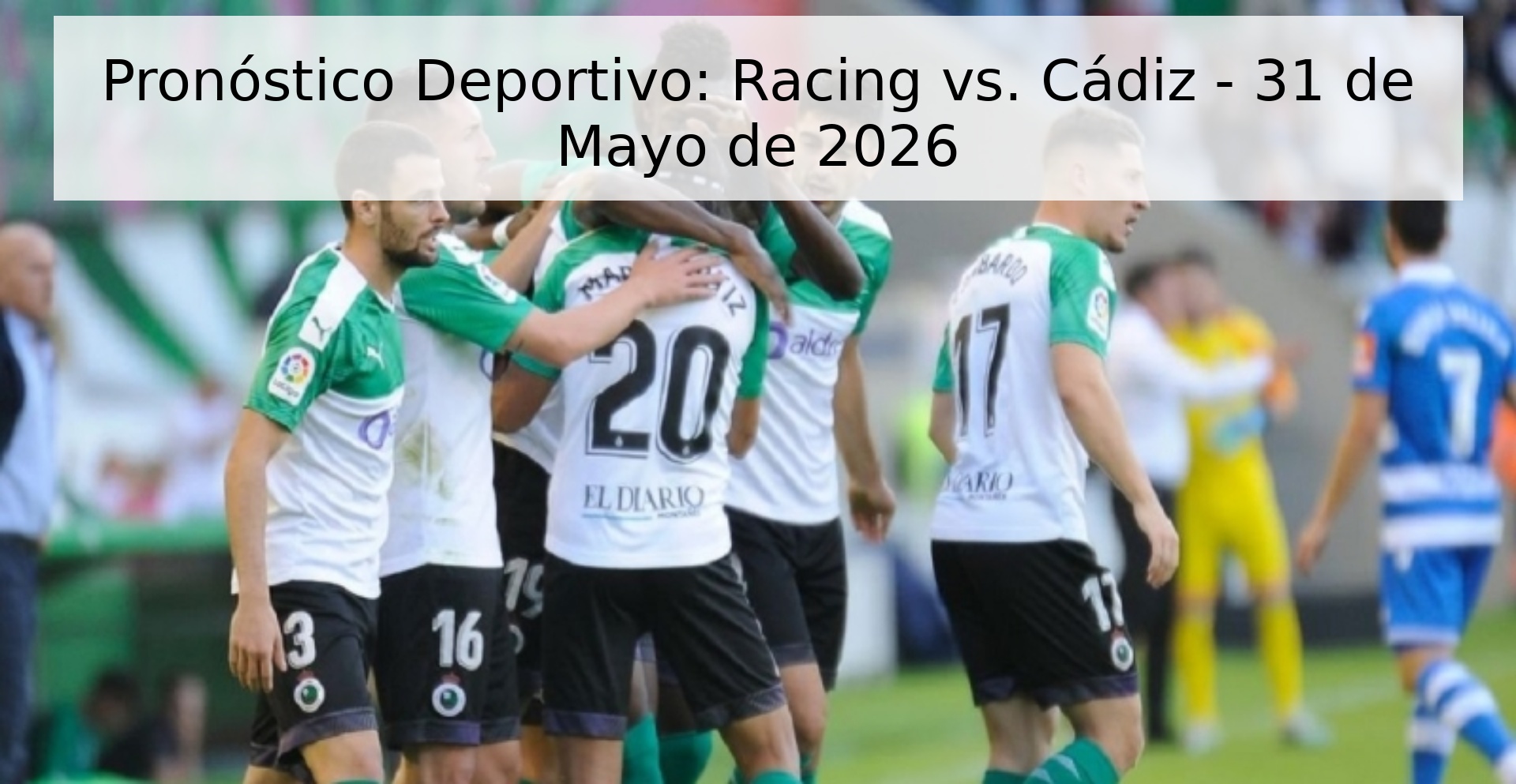 Pronóstico Deportivo: Racing vs. Cádiz - 31 de Mayo de 2026