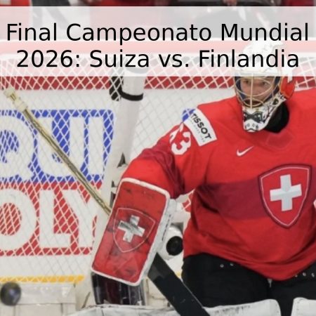 Pronóstico Final Campeonato Mundial de Hockey 2026: Suiza vs. Finlandia