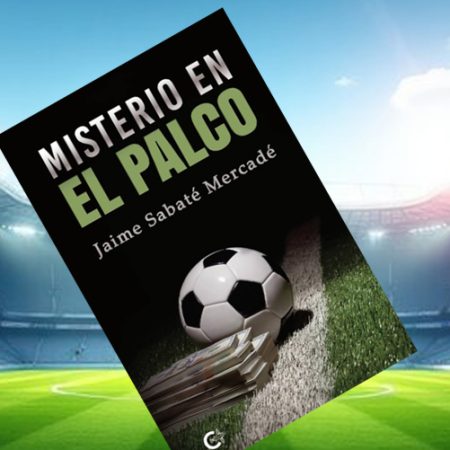 Del Campo de Fútbol a las Páginas de un Thriller: Jaume Sabaté Desvela “Misterio en el Palco”