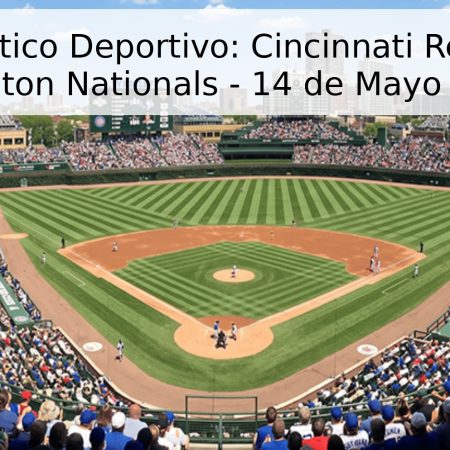 Pronóstico Deportivo: Cincinnati Reds vs. Washington Nationals – 14 de Mayo de 2026