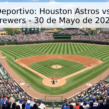 Pronóstico Deportivo: Houston Astros vs. Milwaukee Brewers – 30 de Mayo de 2026
