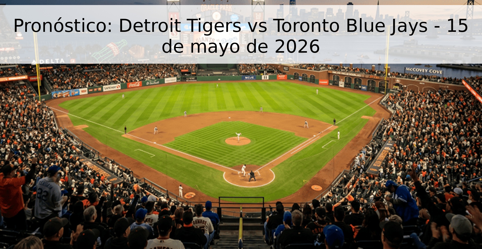 Pronóstico: Detroit Tigers vs Toronto Blue Jays - 15 de mayo de 2026