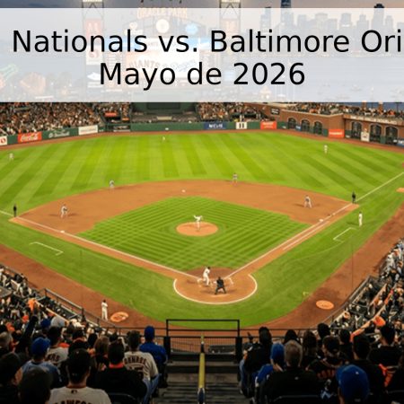 Washington Nationals vs. Baltimore Orioles – 16 de Mayo de 2026