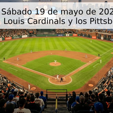 Pronóstico: Sábado 19 de mayo de 2026 – Sencillo entre los St. Louis Cardinals y los Pittsburgh Pirates