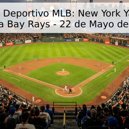 Pronóstico Deportivo MLB: New York Yankees vs. Tampa Bay Rays – 22 de Mayo de 2026