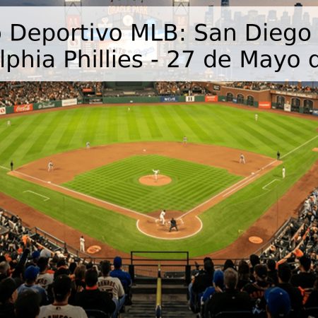 Pronóstico Deportivo MLB: San Diego Padres vs. Philadelphia Phillies – 27 de Mayo de 2026