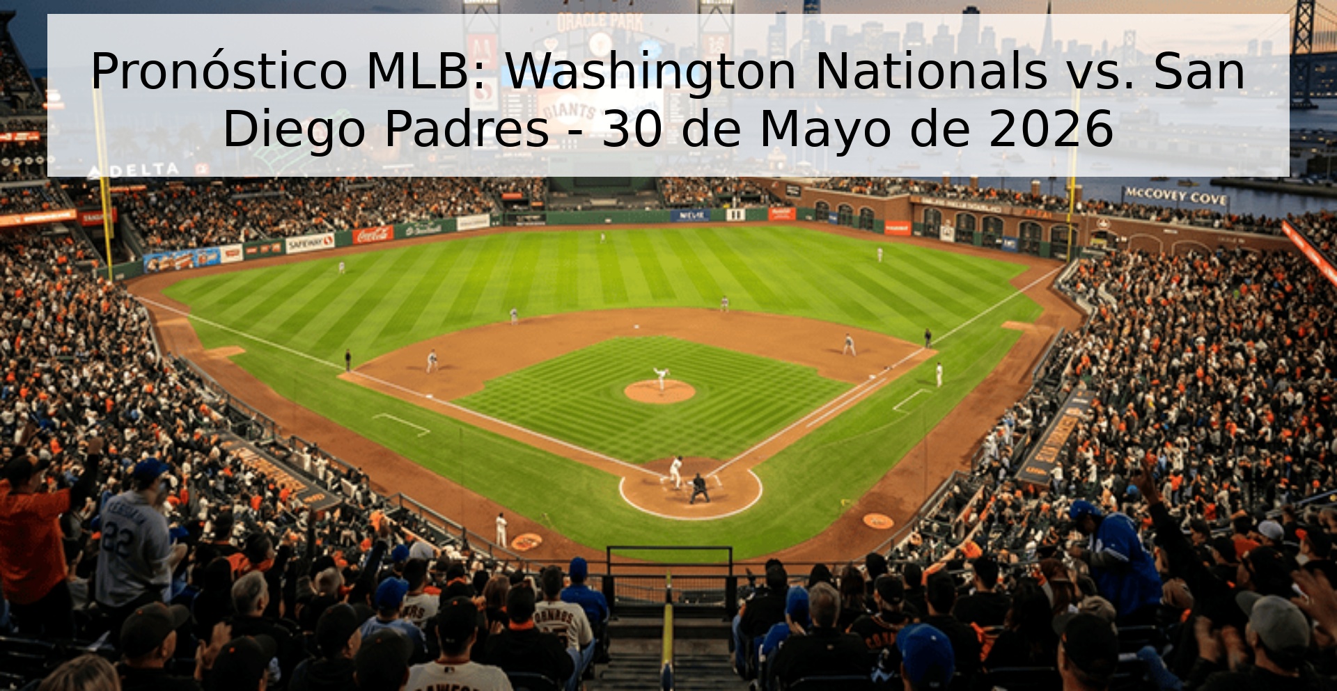 Pronóstico MLB: Washington Nationals vs. San Diego Padres - 30 de Mayo de 2026