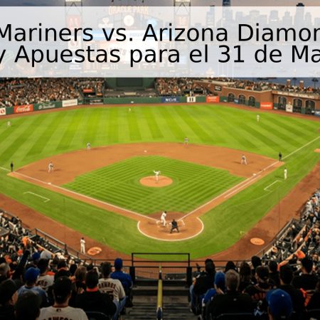 Seattle Mariners vs. Arizona Diamondbacks: Pronóstico y Apuestas para el 31 de Mayo de 2026