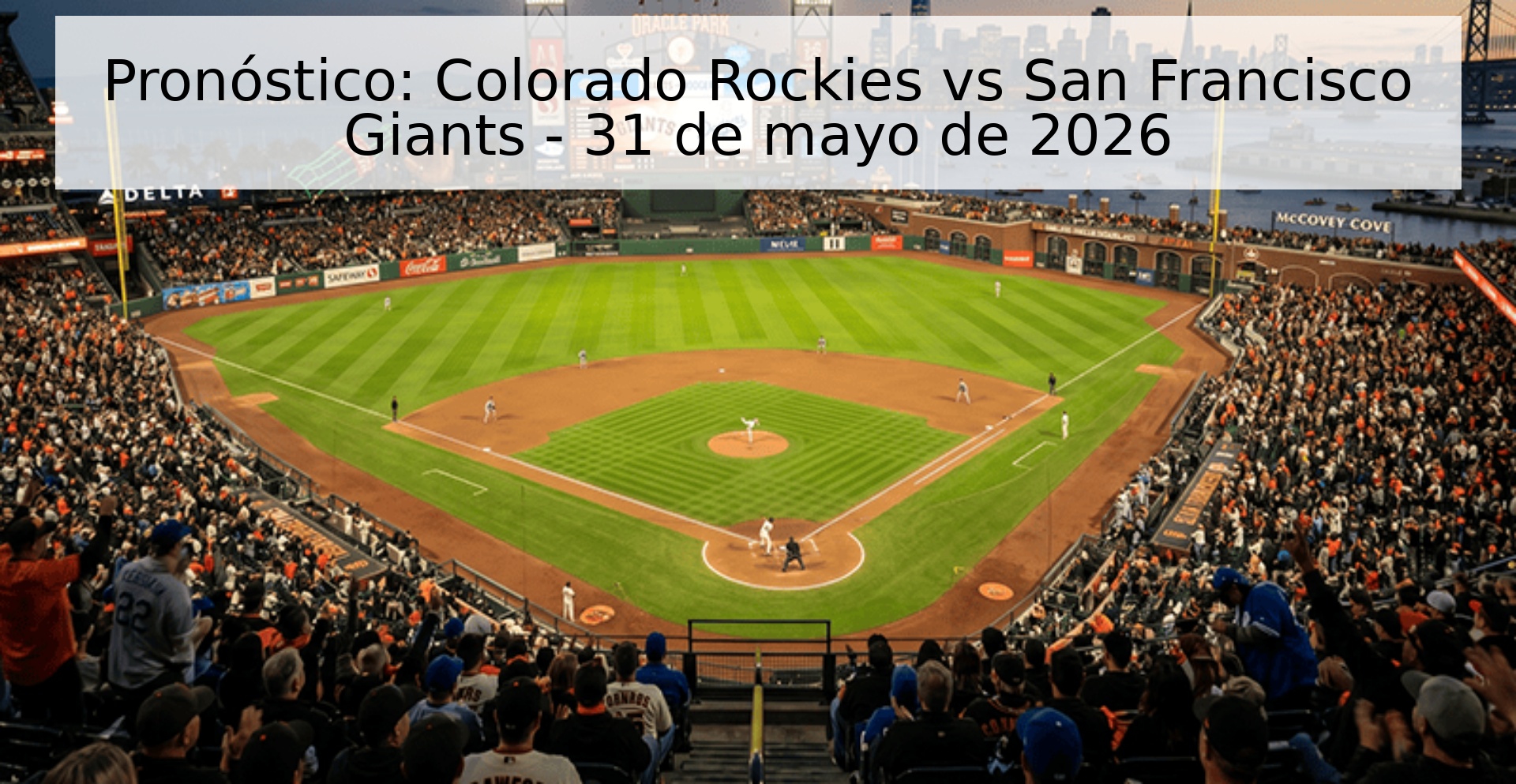 Pronóstico: Colorado Rockies vs San Francisco Giants - 31 de mayo de 2026