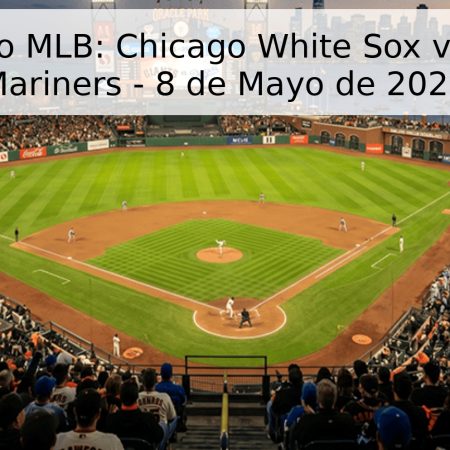 Pronóstico MLB: Chicago White Sox vs. Seattle Mariners – 8 de Mayo de 2026
