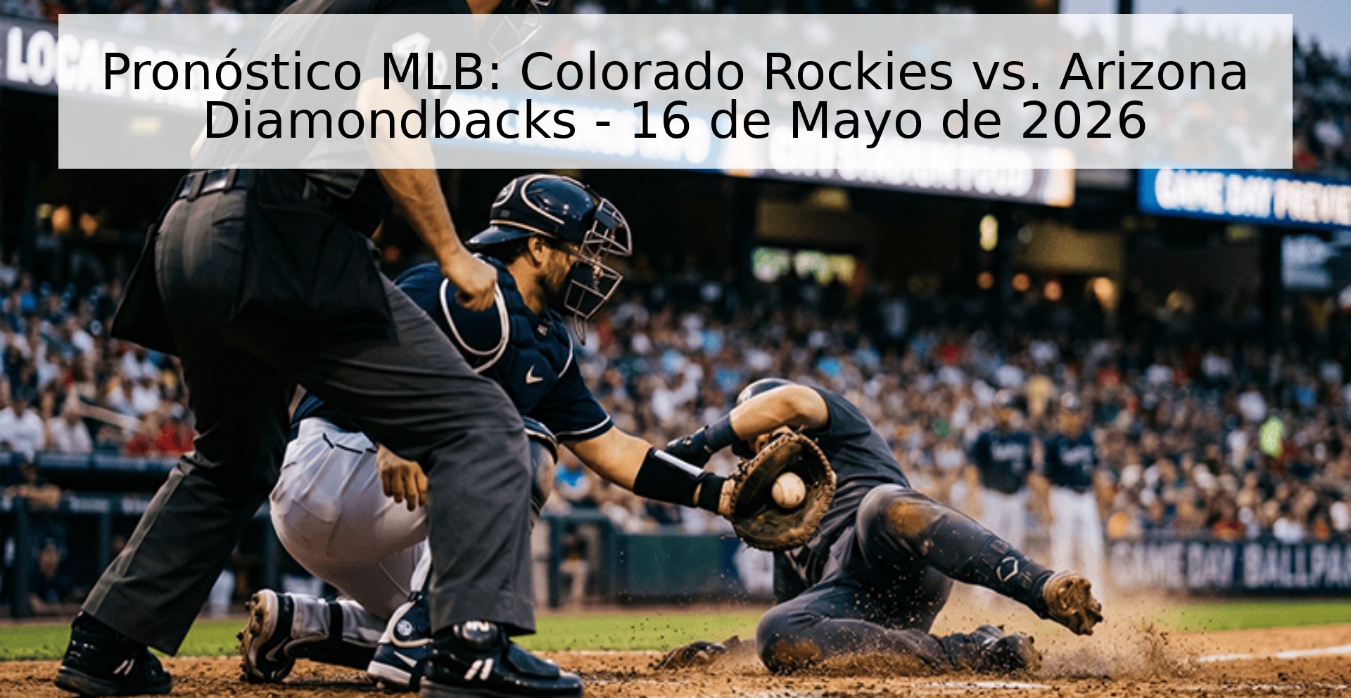 Pronóstico MLB: Colorado Rockies vs. Arizona Diamondbacks - 16 de Mayo de 2026