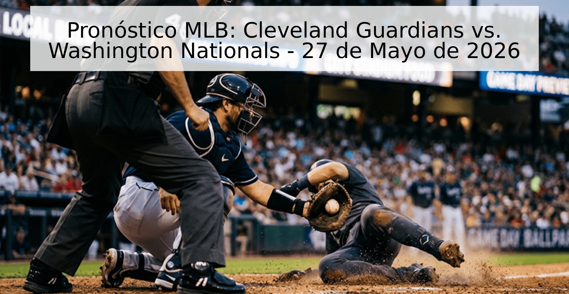 Pronóstico MLB: Cleveland Guardians vs. Washington Nationals - 27 de Mayo de 2026