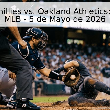 Filadelfia Phillies vs. Oakland Athletics: Pronóstico MLB – 5 de Mayo de 2026