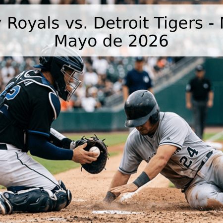 Kansas City Royals vs. Detroit Tigers – MLB – 10 de Mayo de 2026