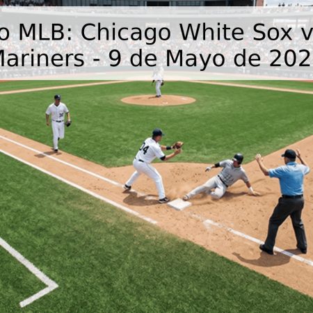 Pronóstico MLB: Chicago White Sox vs. Seattle Mariners – 9 de Mayo de 2026