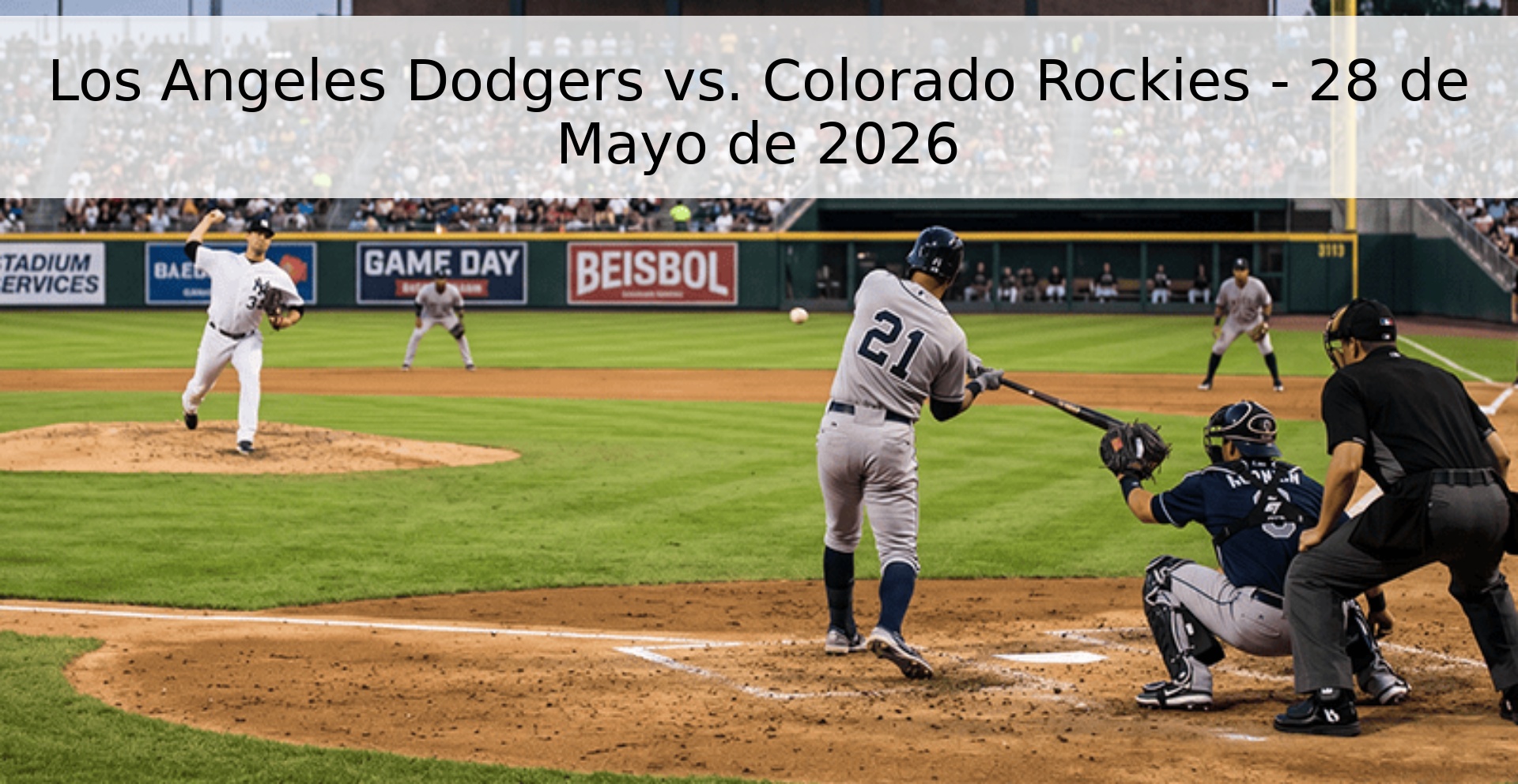 Los Angeles Dodgers vs. Colorado Rockies - 28 de Mayo de 2026