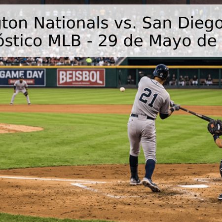 Washington Nationals vs. San Diego Padres: Pronóstico MLB – 29 de Mayo de 2026