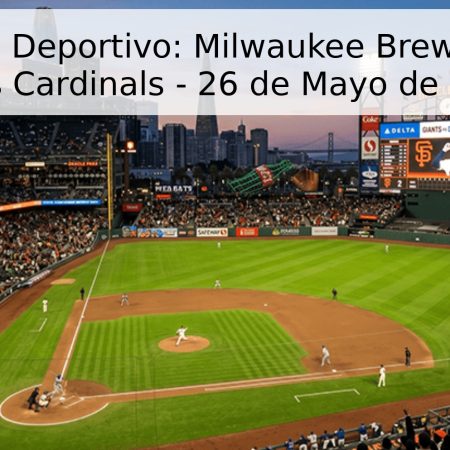 Pronóstico Deportivo: Milwaukee Brewers vs. St. Louis Cardinals – 26 de Mayo de 2026