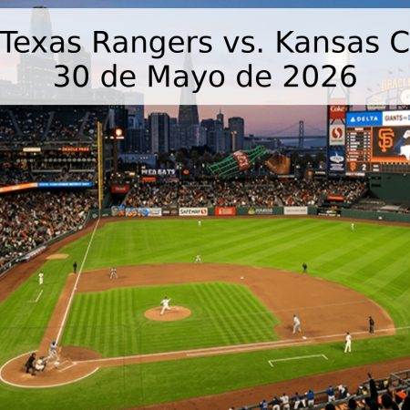 Pronóstico Texas Rangers vs. Kansas City Royals – 30 de Mayo de 2026