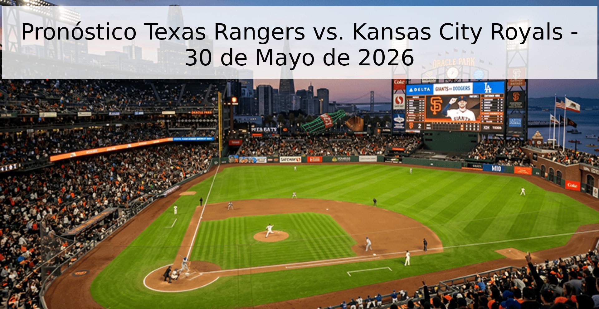 Pronóstico Texas Rangers vs. Kansas City Royals - 30 de Mayo de 2026