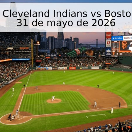 Pronóstico: Cleveland Indians vs Boston Red Sox – 31 de mayo de 2026