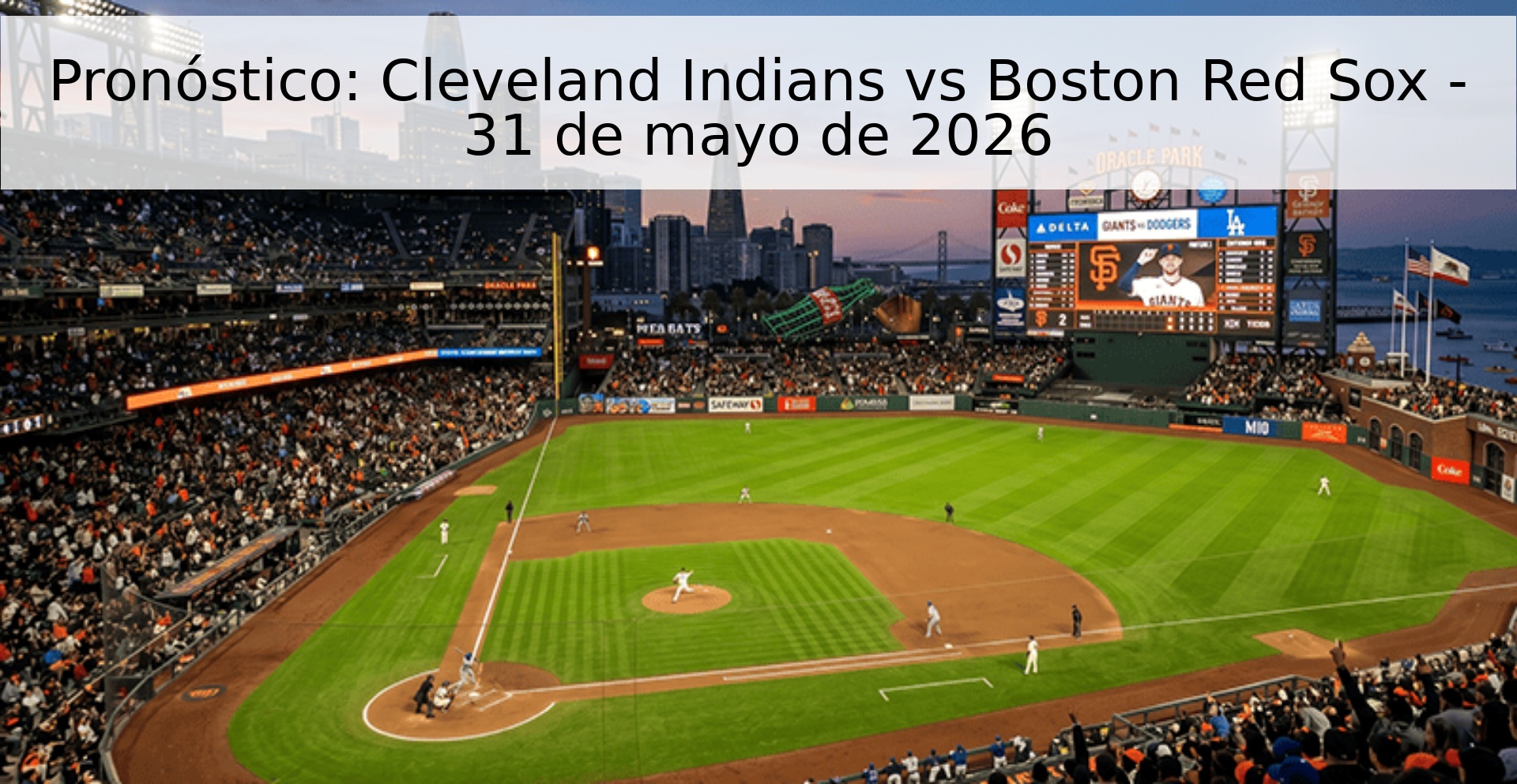 Pronóstico: Cleveland Indians vs Boston Red Sox - 31 de mayo de 2026