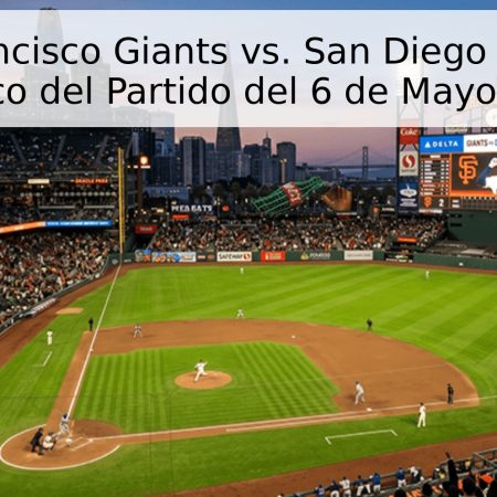 San Francisco Giants vs. San Diego Padres – Pronóstico del Partido del 6 de Mayo de 2026