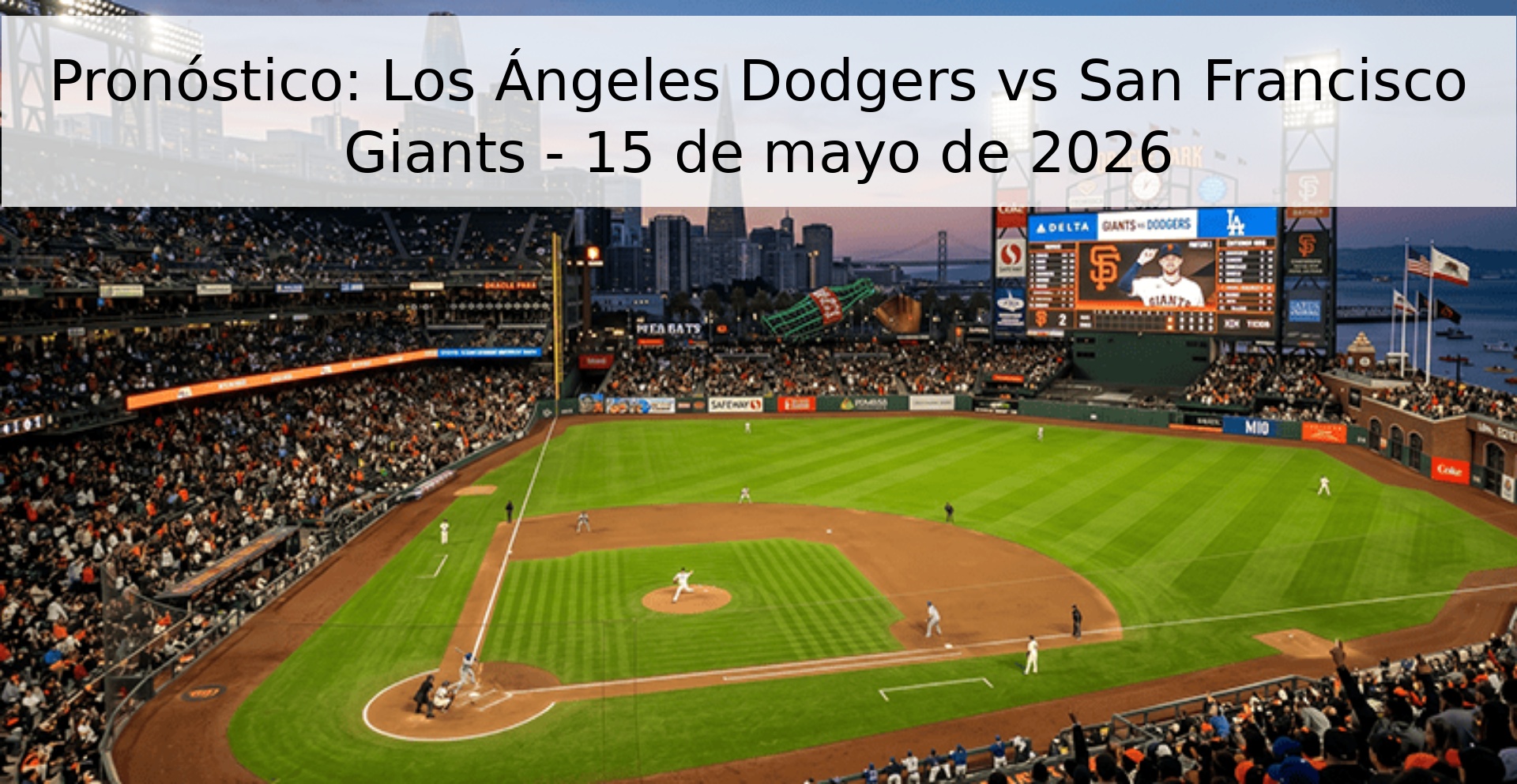 Pronóstico: Los Ángeles Dodgers vs San Francisco Giants - 15 de mayo de 2026