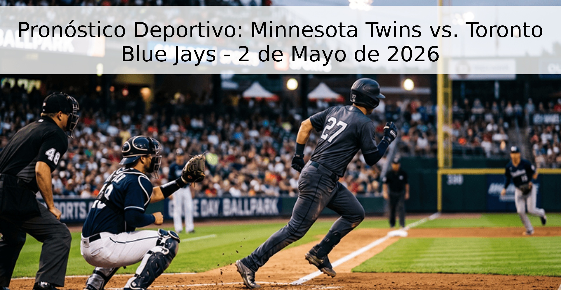 Pronóstico Deportivo: Minnesota Twins vs. Toronto Blue Jays - 2 de Mayo de 2026 Pronóstico Deportivo: Minnesota Twins vs. Toronto Blue Jays - 2 de Mayo de 2026