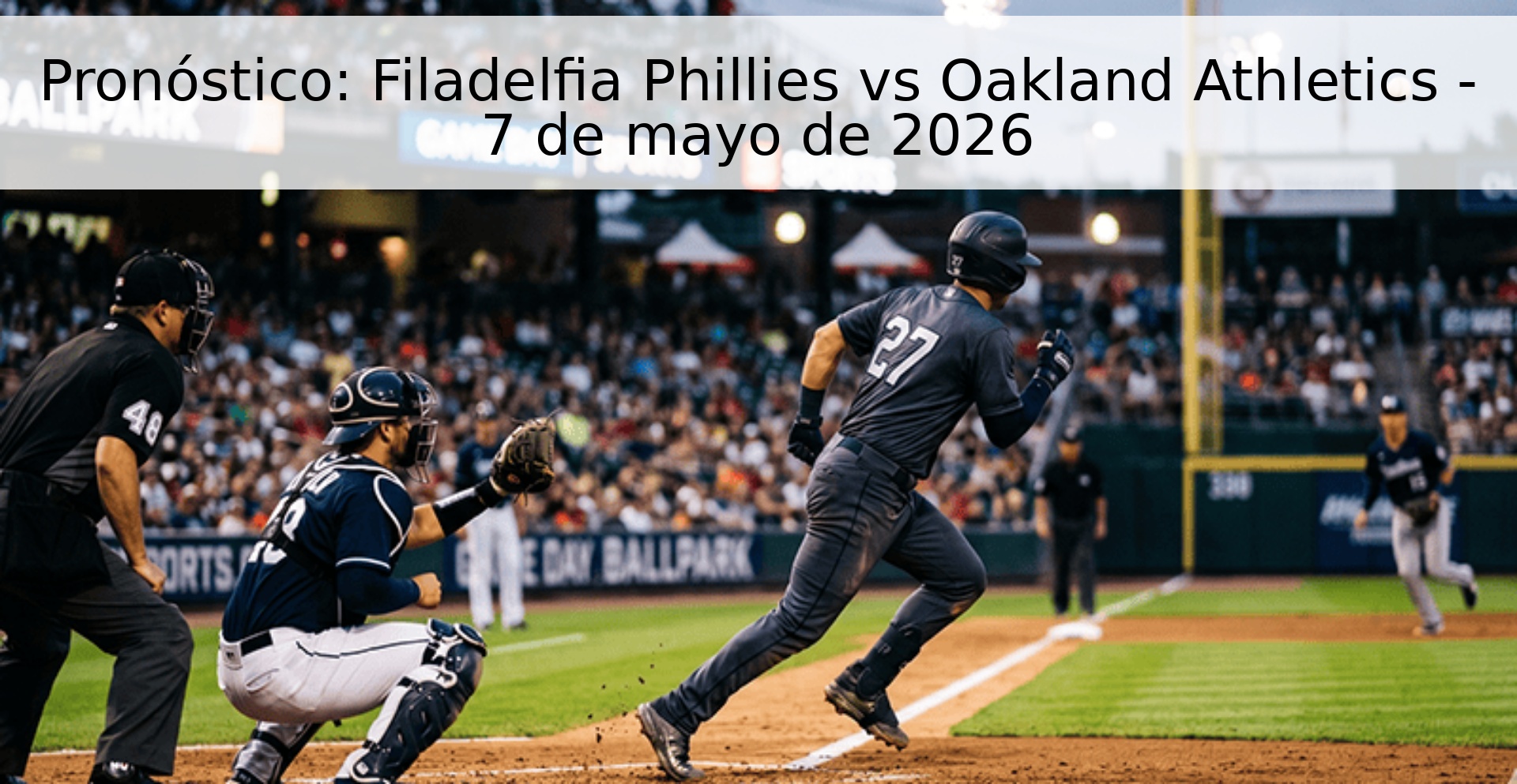 Pronóstico: Filadelfia Phillies vs Oakland Athletics - 7 de mayo de 2026