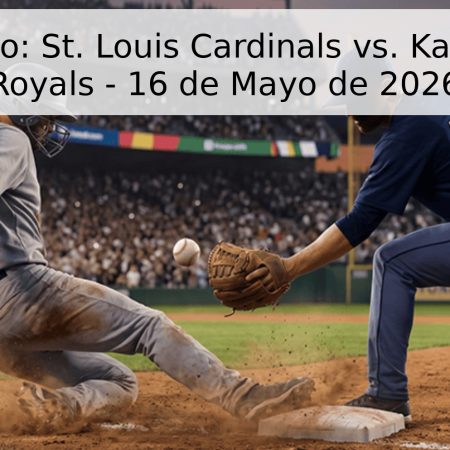 Pronóstico: St. Louis Cardinals vs. Kansas City Royals – 16 de Mayo de 2026