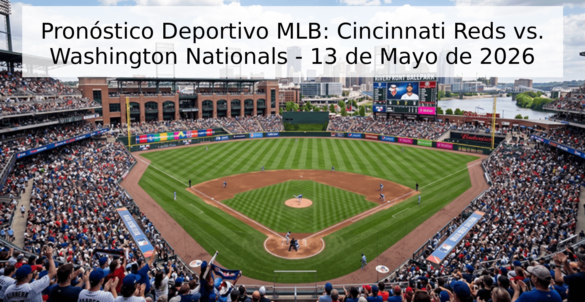 Pronóstico Deportivo MLB: Cincinnati Reds vs. Washington Nationals - 13 de Mayo de 2026