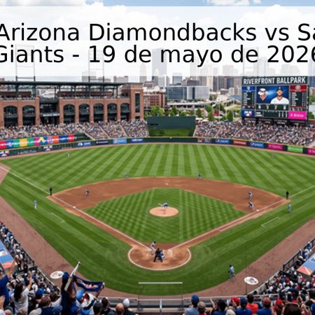 Pronóstico: Arizona Diamondbacks vs San Francisco Giants – 19 de mayo de 2026