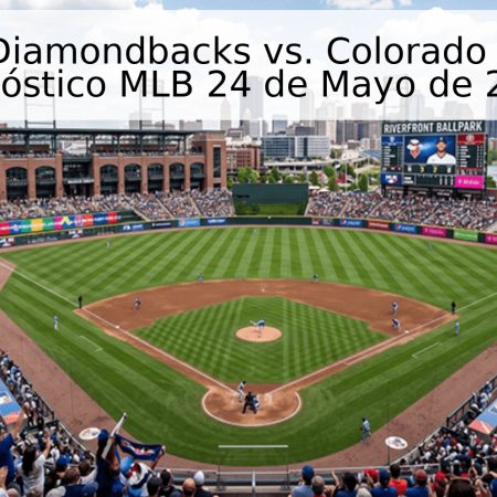 Arizona Diamondbacks vs. Colorado Rockies – Pronóstico MLB 24 de Mayo de 2026