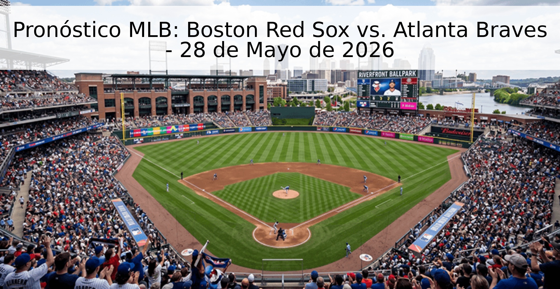 Pronóstico MLB: Boston Red Sox vs. Atlanta Braves - 28 de Mayo de 2026