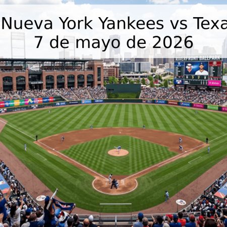 Pronóstico: Nueva York Yankees vs Texas Rangers – 7 de mayo de 2026