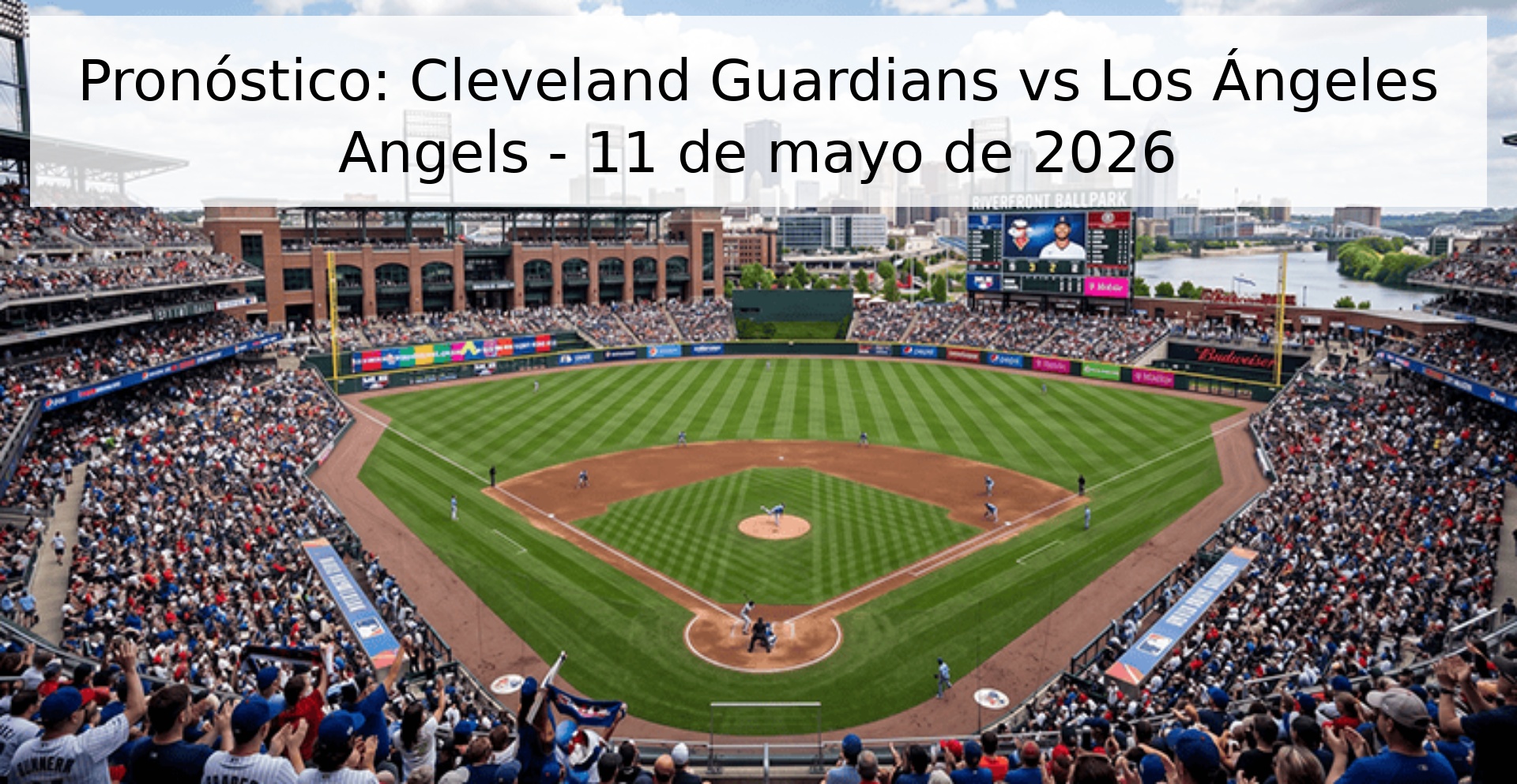 Pronóstico: Cleveland Guardians vs Los Ángeles Angels - 11 de mayo de 2026
